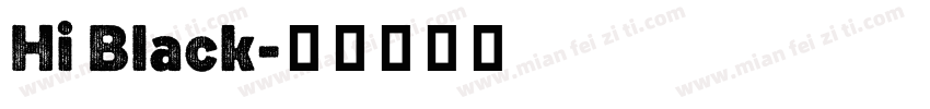 Hi Black字体转换